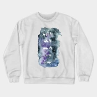 Lights will guide you home - watercolor Crewneck Sweatshirt